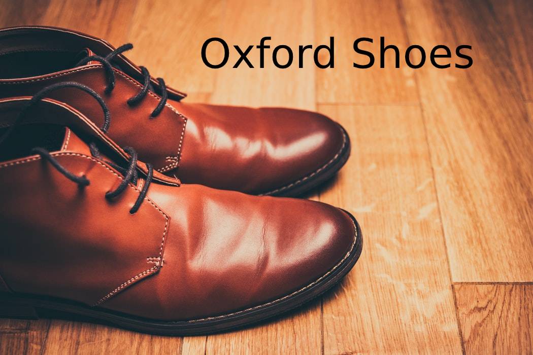 Oxford Shoes: Everything You Need to Know