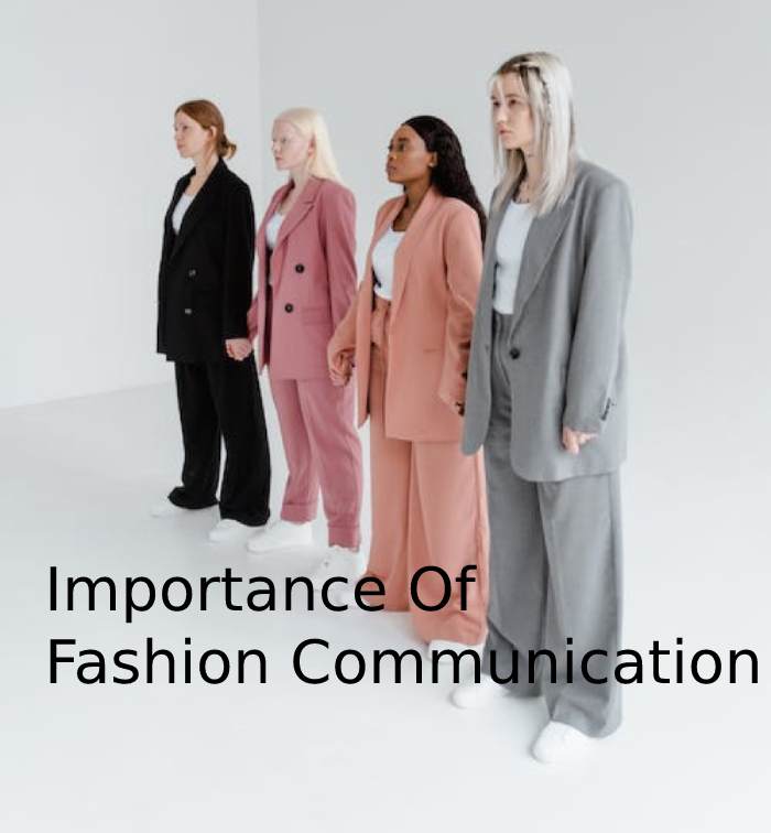 What is Fashion Communication and The Importance of It