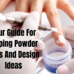 Your Guide For Dipping Powder Nails And Design Ideas